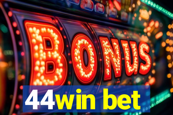 44win bet